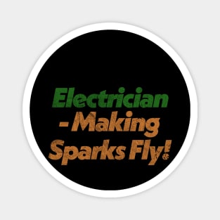 Electrician: Making Sparks Fly - Retro Style Design Magnet